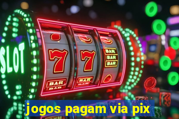 jogos pagam via pix